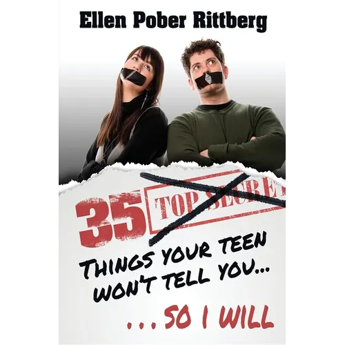 35 Things Your Teen Won't Tell You, So I Will - Paperback