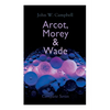 Arcot, Morey & Wade - Complete Series: The Black Star Passes, Islands of Space & Invaders from the Infinite - Paperback