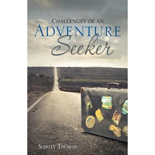 Challenges of an Adventure Seeker - Paperback