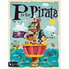 P Is for Pirate - Board Book