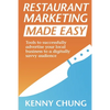 Restaurant Marketing Made Easy: Tools to successfully advertise your local business to a digitally savvy audience - Paperback