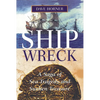 Shipwreck: A Saga of Sea Tragedy and Sunken Treasure - Paperback