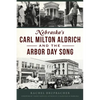 Nebraska's Carl Milton Aldrich and the Arbor Day Song - Paperback