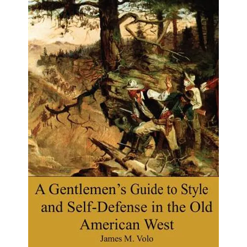 A Gentlemen's Guide to Style and Self-Defense in the Old American West - Paperback