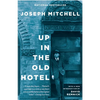 Up in the Old Hotel - Paperback