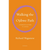 Walking the Ojibwe Path: A Memoir in Letters to Joshua - Paperback