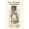 Petra, My Basque Grandmother - Paperback