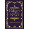 Holidays and the Feasts - Paperback