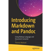 Introducing Markdown and Pandoc: Using Markup Language and Document Converter - Paperback