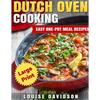 Dutch Oven Cooking ***Large Print Edition***: Easy One-Pot Meal Recipes - Paperback