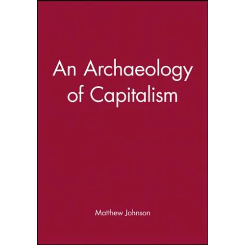 An Archaeology of Capitalism - Paperback