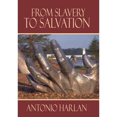From Slavery to Salvation - Hardcover