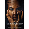 The Whole Woman: Better Mindset Better Relationships Better Future - Paperback