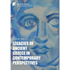 Legacies of Ancient Greece in Contemporary Perspectives - Hardcover