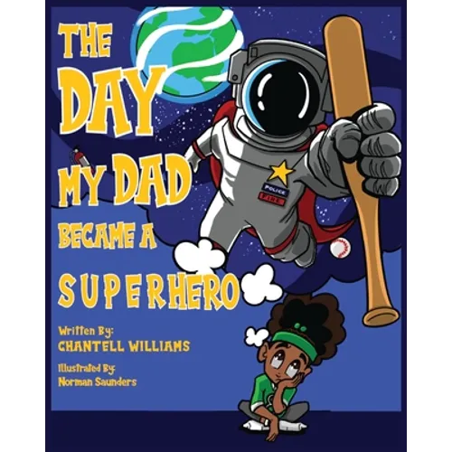 The Day My Dad Became A Superhero - Paperback