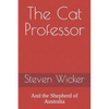 The Cat Professor: And the Shepherd of Australia - Paperback