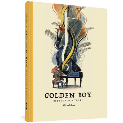 Golden Boy: Beethoven's Youth - Hardcover