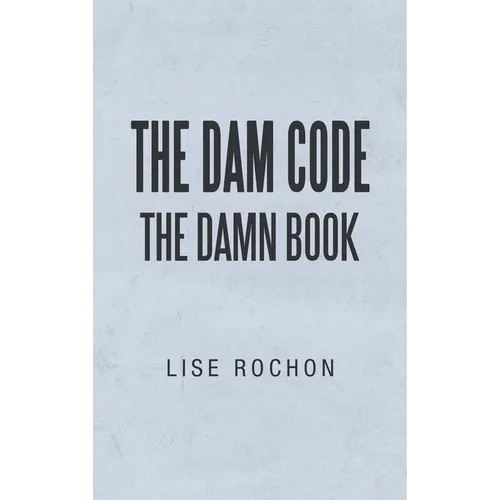 The Dam Code: The Damn Book - Hardcover
