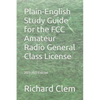 Plain-English Study Guide for the FCC Amateur Radio General Class License - Paperback