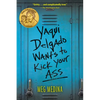 Yaqui Delgado Wants to Kick Your Ass - Paperback