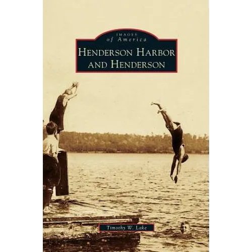 Henderson Harbor and Henderson - Hardcover