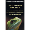 The Caspak Trilogy; The Land That Time Forgot, the People That Time Forgot and Out of Time's Abyss. (Complete and Unabridged). - Hardcover