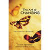 The Art of Changing: Your Path to a Better Life - Paperback