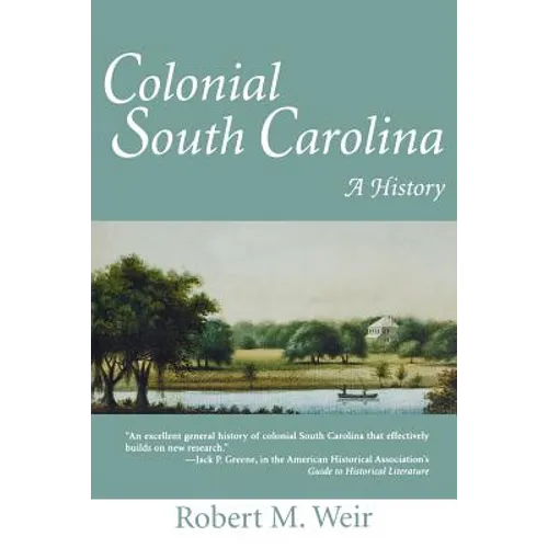 Colonial South Carolina: A History - Paperback