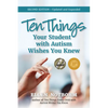 Ten Things Your Student with Autism Wishes You Knew - Paperback