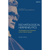 Eschatological Hermeneutics: The Theological Core of Experience and Our Hope for Salvation - Paperback