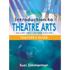 Introduction to Theatre Arts 2, 2nd Edition Teacher's Guide - Hardcover