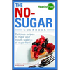 The No-Sugar Cookbook: Delicious Recipes to Make Your Mouth Water...All Sugar Free! - Paperback