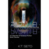 Parallel: A Collection of Science Fiction Short Stories - Paperback