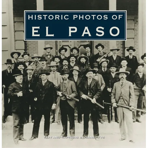 Historic Photos of El Paso - Hardcover
