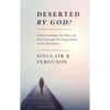 Deserted by God? - Paperback