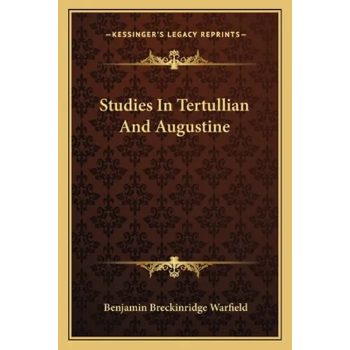Studies In Tertullian And Augustine - Paperback