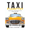 Taxi Vignettes: Scenes from a San Francisco Cab Driver 1977-1989 - Paperback