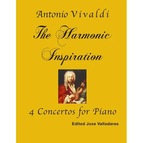 Antonio Vivaldi: The Harmonic Inspiration; 4 Concertos for Piano - Paperback