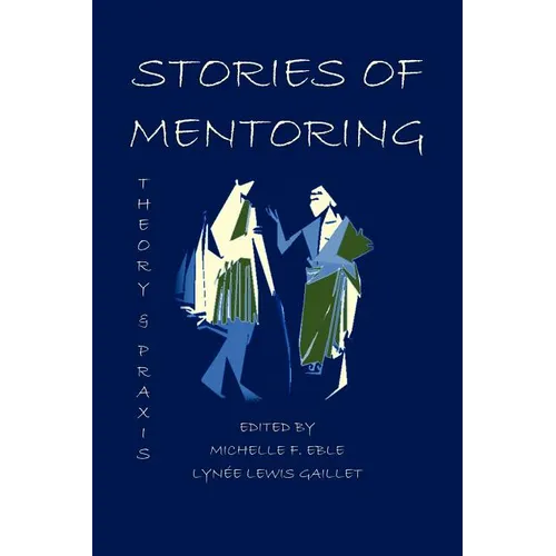 Stories of Mentoring: Theory and Praxis - Paperback