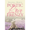 Poetic Love Frenzy - Paperback