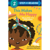 This Makes Me Happy: Dealing with Feelings - Paperback