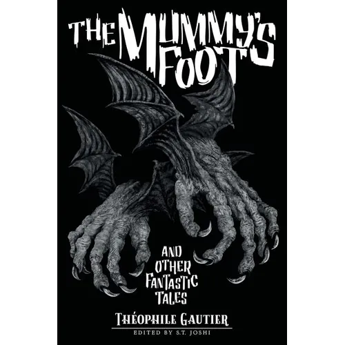 The Mummy's Foot and Other Fantastic Tales - Paperback