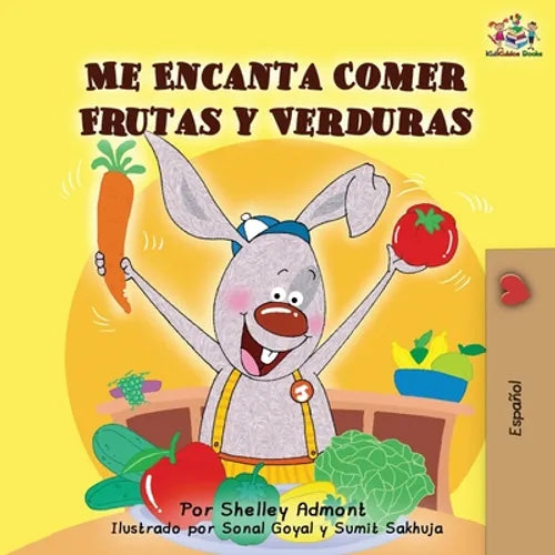 Me Encanta Comer Frutas y Verduras: I Love to Eat Fruits and Vegetables -Spanish Edition - Paperback
