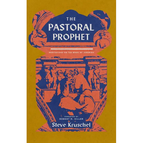The Pastoral Prophet: Meditations on the Book of Jeremiah - Paperback