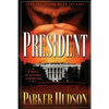 The President: A Novel of National Redemption - Paperback