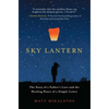 Sky Lantern: The Story of a Father's Love and the Healing Power of a Simple Letter - Paperback