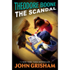 Theodore Boone: The Scandal - Paperback