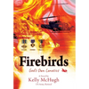 Firebirds: God's Own Lunatics - Hardcover
