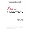 Love and Addiction - Paperback