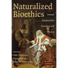 Naturalized Bioethics - Paperback